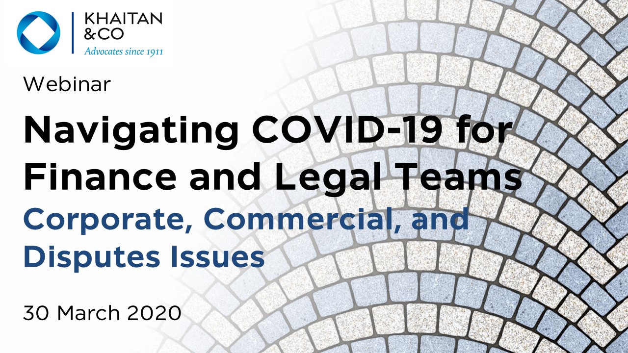 Navigating COVID-19 for Finance and Legal Teams – Corporate, Commercial, and Disputes
